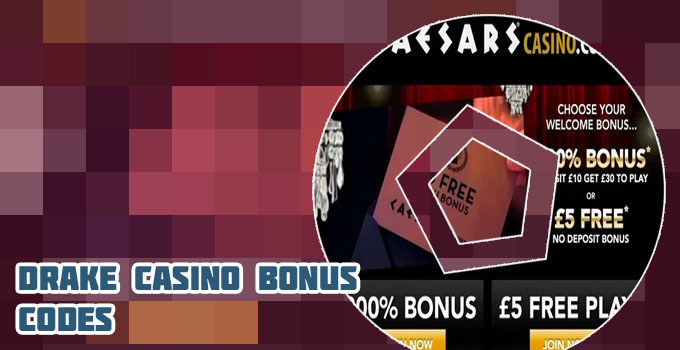 Drake casino bonus codes