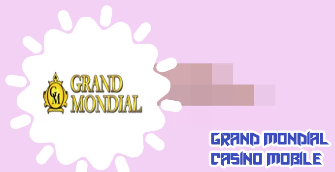 Grand mondial casino app