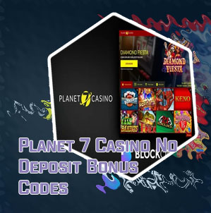 Planet 7 casino no deposit bonus codes