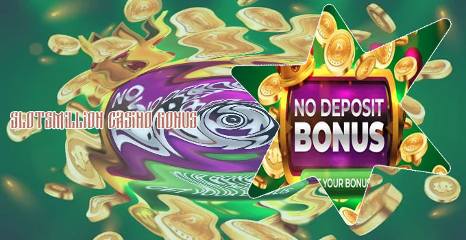Slots million casino no deposit bonus